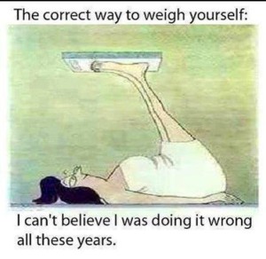 Wrong way to weigh yourself